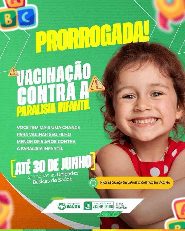 A campanha de vacinação contra a paralisia infantil foi PRORROGADA!